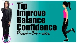Simple Tip To Improve Balance Post Stroke