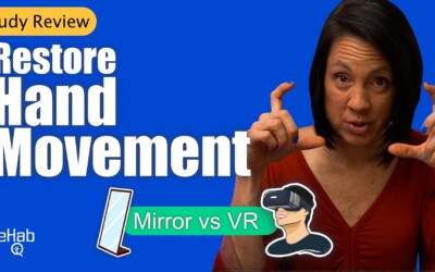 Restore Hand Movement After Stroke with Mirror Therapy